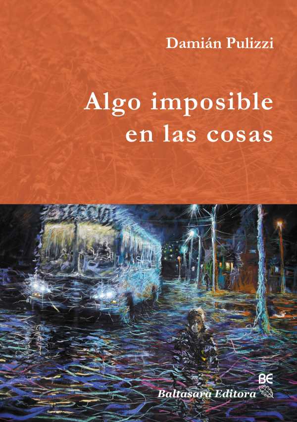 bw-algo-imposible-en-las-cosas-baltasara-editora-9789873905827