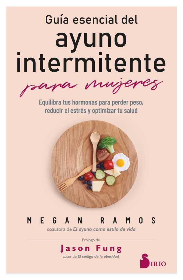 bw-guiacutea-esencial-del-ayuno-intermitente-para-mujeres-editorial-sirio-9788419685810