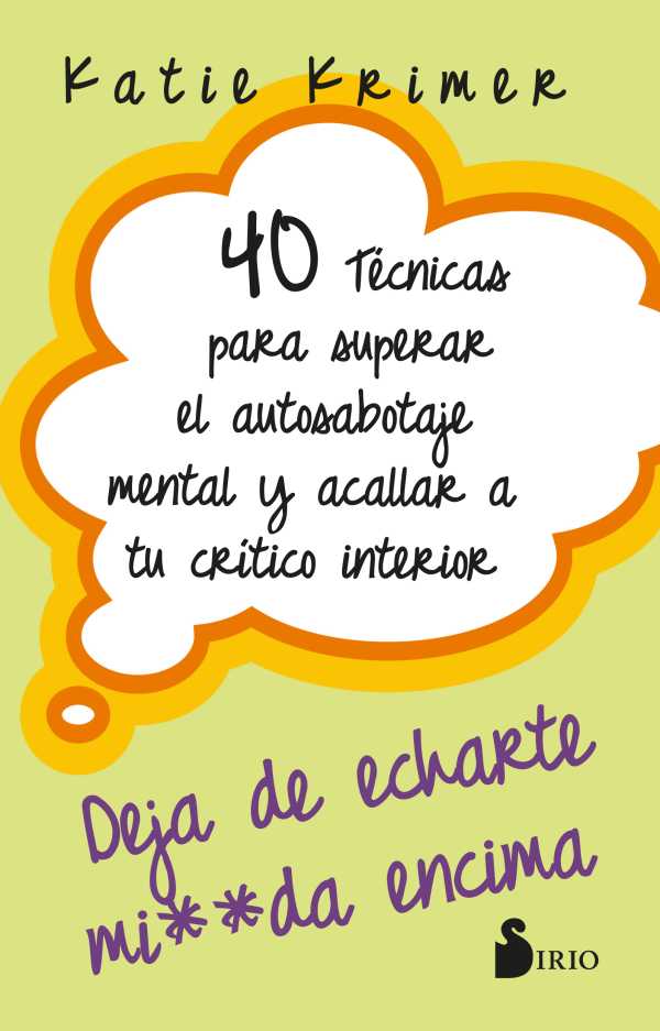 bw-40-teacutecnicas-para-superar-el-autosabotaje-mental-y-acallar-a-tu-criacutetico-interior-editorial-sirio-9788419685803