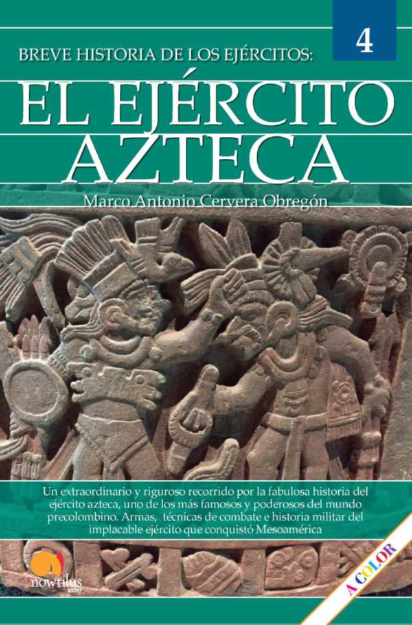 bw-breve-historia-del-ejeacutercito-azteca-nowtilus-9788413054483