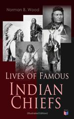 bw-lives-of-famous-indian-chiefs-illustrated-edition-madison-adams-press-9788027303366