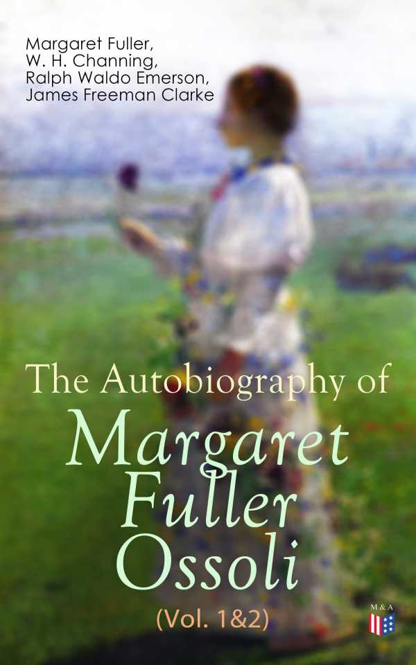 bw-the-autobiography-of-margaret-fuller-ossoli-vol-1amp2-madison-adams-press-9788026884934
