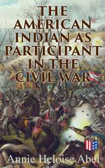 bw-the-american-indian-as-participant-in-the-civil-war-madison-adams-press-4064066383152