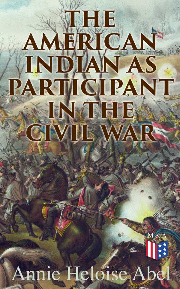 bw-the-american-indian-as-participant-in-the-civil-war-madison-adams-press-4064066383152