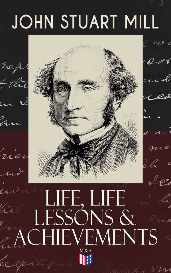 bw-john-stuart-mill-life-life-lessons-amp-achievements-madison-adams-press-9788026879213