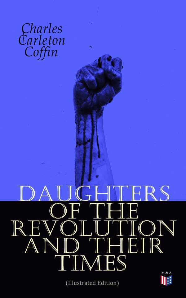 bw-daughters-of-the-revolution-and-their-times-illustrated-edition-madison-adams-press-9788027305018
