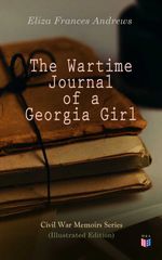 bw-the-wartime-journal-of-a-georgia-girl-illustrated-edition-madison-adams-press-4057664100108