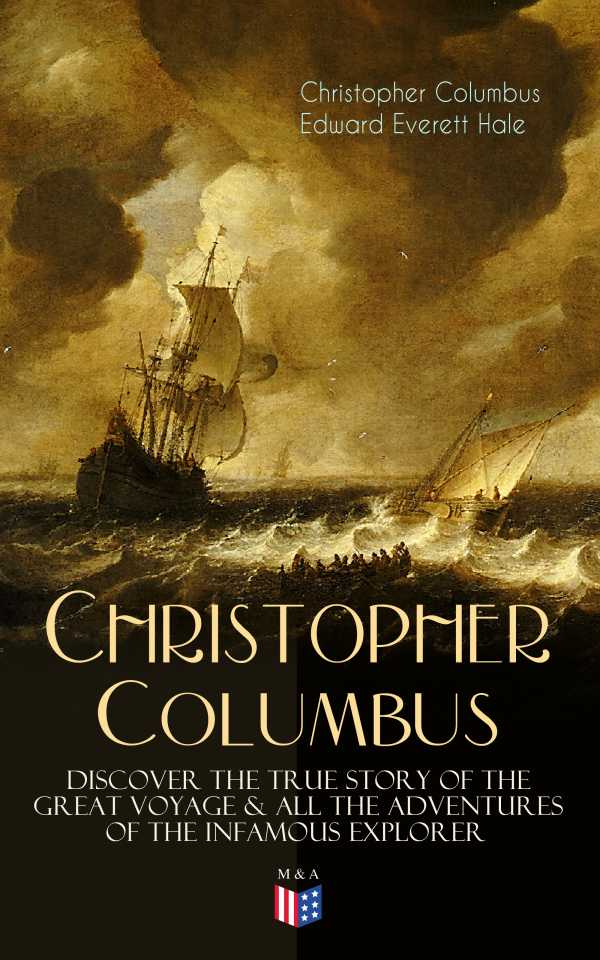 bw-the-life-of-christopher-columbus-ndash-discover-the-true-story-of-the-great-voyage-amp-all-the-adventures-of-the-infamous-explorer-madison-adams-press-9788026876991