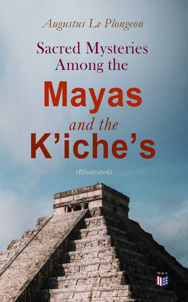 bw-sacred-mysteries-among-the-mayas-and-the-kiches-illustrated-madison-adams-press-4064066059682