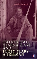 bw-twentytwo-years-a-slave-and-forty-years-a-freeman-madison-adams-press-9788026883319