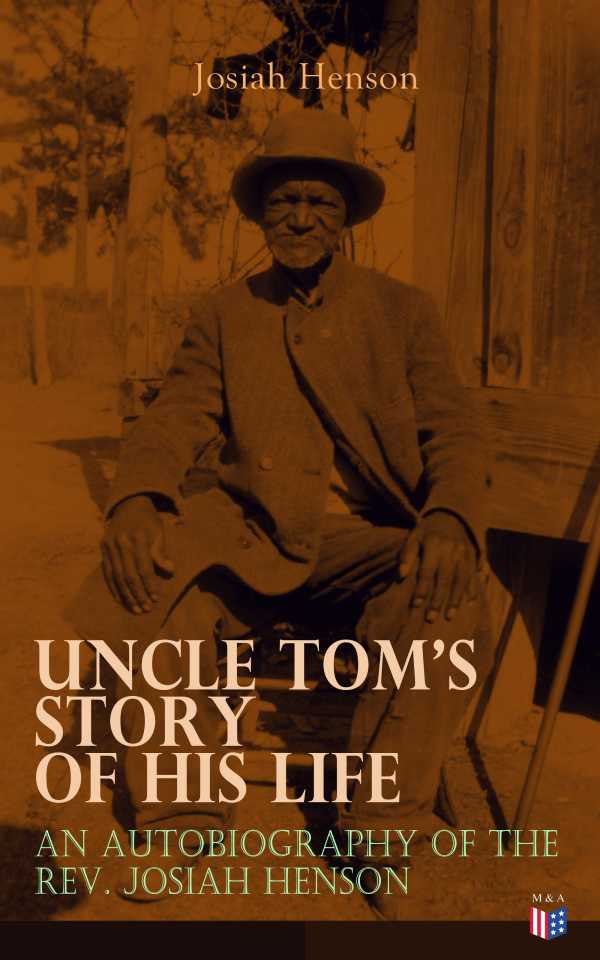 bw-uncle-toms-story-of-his-life-an-autobiography-of-the-rev-josiah-henson-madison-adams-press-9788026883326