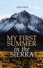bw-my-first-summer-in-the-sierra-illustrated-edition-madison-adams-press-9788027304493