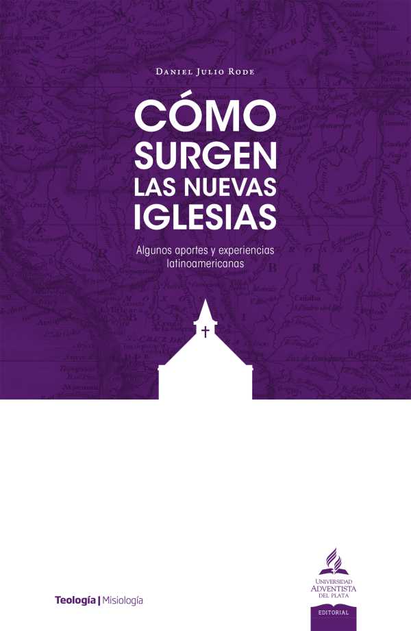 bw-coacutemo-surgen-las-nuevas-iglesias-editorial-de-la-universidad-adventista-del-plata-9789877650112