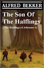 bw-the-son-of-the-halflings-the-halflings-of-athranor-1-alfredbooks-9783745225204