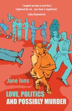 bw-love-politics-and-possibly-murder-bluemoose-books-9781915693181