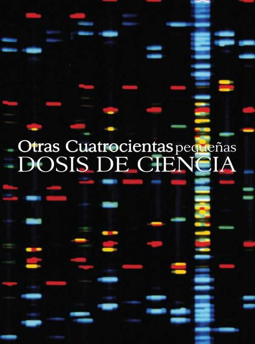 Otras cuatrocientas peque?as dosis de ciencia