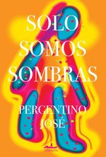 bw-solo-somos-sombras-almada-ediciones-9786078851362