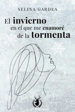 bw-el-invierno-en-el-que-me-enamoreacute-de-la-tormenta-venado-real-9789915950778