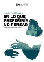 bw-en-lo-que-prefeririacutea-no-pensar-bunker-books-9788412355857