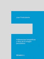 bw-indiferencias-fotograacuteficas-y-eacutetica-de-la-imagen-periodiacutestica-editorial-gg-9788425225338