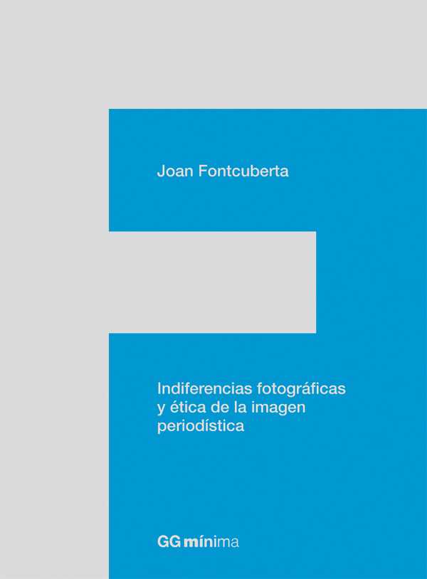bw-indiferencias-fotograacuteficas-y-eacutetica-de-la-imagen-periodiacutestica-editorial-gg-9788425225338