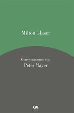 bw-milton-glaser-conversaciones-con-peter-mayer-editorial-gg-9788425229602