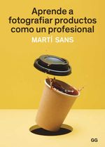bw-aprende-a-fotografiar-productos-como-un-profesional-editorial-gg-9788425231346