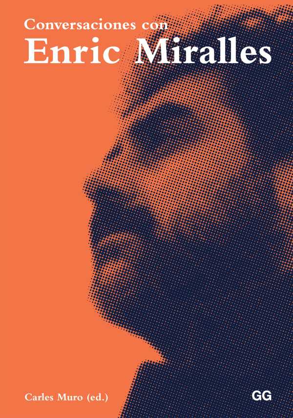 bw-conversaciones-con-enric-miralles-editorial-gg-9788425228360