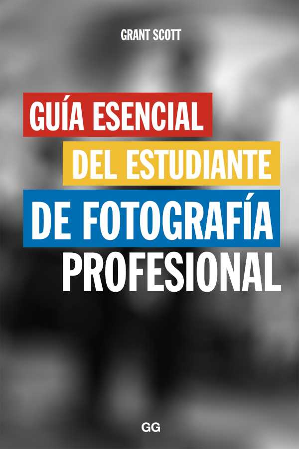 bw-guiacutea-esencial-del-estudiante-de-fotografiacutea-profesional-editorial-gg-9788425230660