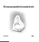 bw-101-cosas-que-aprendiacute-en-la-escuela-de-arte-editorial-gg-9788425226342