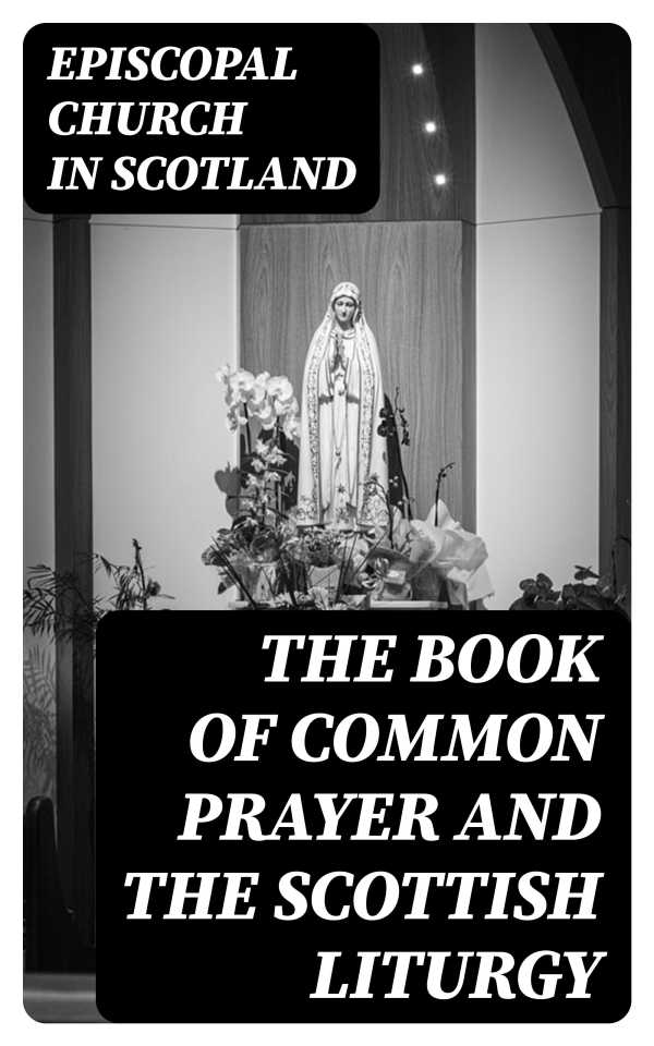 bw-the-book-of-common-prayer-and-the-scottish-liturgy-digicat-8596547169727