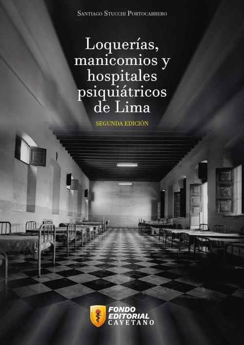 Loquerías manicomios y hospitales psiquiátricos de Lima