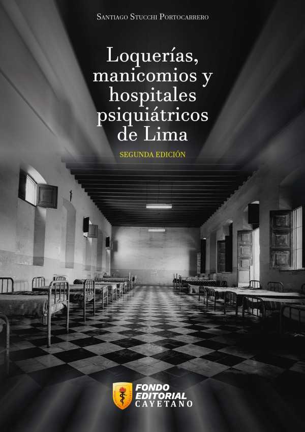 bw-loqueriacuteas-manicomios-y-hospitales-psiquiaacutetricos-de-lima-universidad-peruana-cayetano-herediaupch-9786125139078