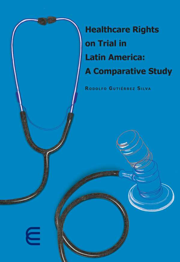 bw-healthcare-rights-on-trial-in-latin-america-a-comparative-study-fondo-editorial-ediciones-universidad-cooperativa-de-colombia-9789587604788