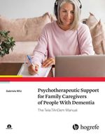 bw-psychotherapeutic-support-for-family-caregivers-of-people-with-dementia-hogrefe-publishing-gmbh-9781613346310