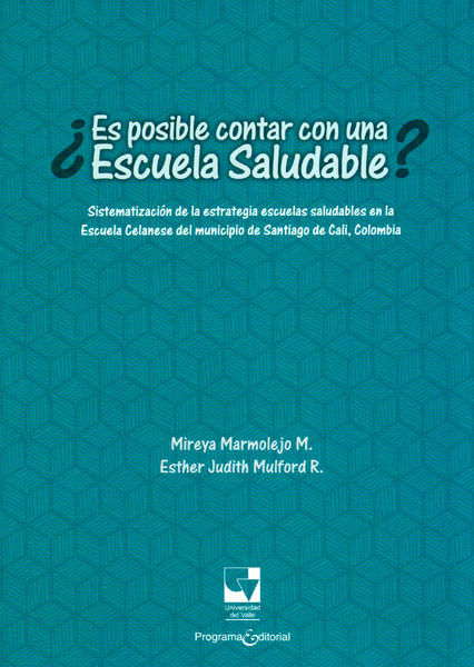 ¿ Es posible contar con una escuela saludable ?