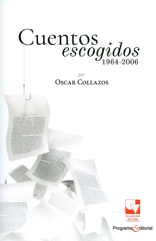 Cuentos escogidos 19642006 por Oscar Collazos