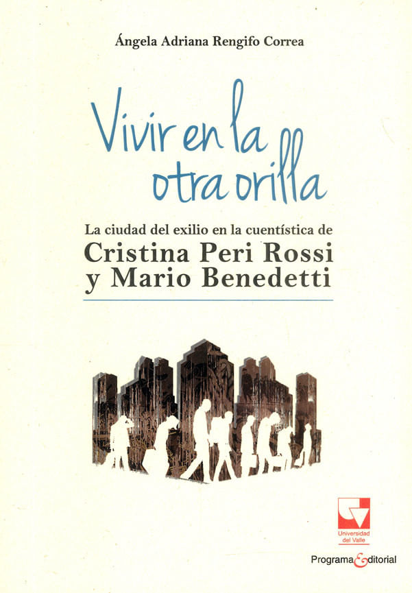 vivir-en-la-otra-orilla-la-ciudad-del-exilio-en-la-cuentistica-de-cristina-peri-rossi-y-mario-benedetti-9789585348172-vall