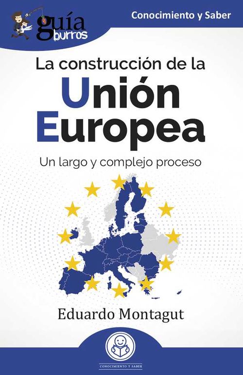 GuíaBurros La construcción de la Unión Europea
