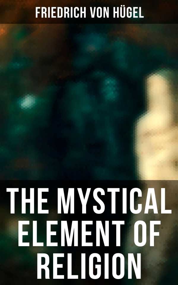 bw-the-mystical-element-of-religion-musaicum-books-4064066382179