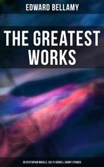 bw-the-greatest-works-of-edward-bellamy-20-dystopian-novels-scifi-series-amp-short-stories-musaicum-books-9788027244850