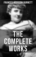 bw-the-complete-works-of-frances-hodgson-burnett-musaicum-books-9788027218615