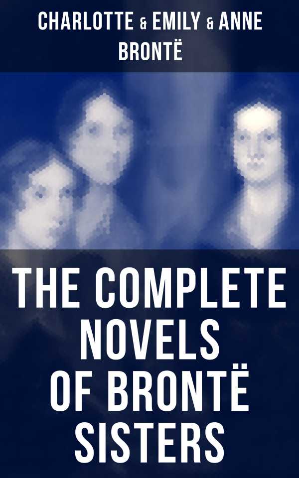 bw-the-complete-novels-of-bronteuml-sisters-musaicum-books-9788075833983