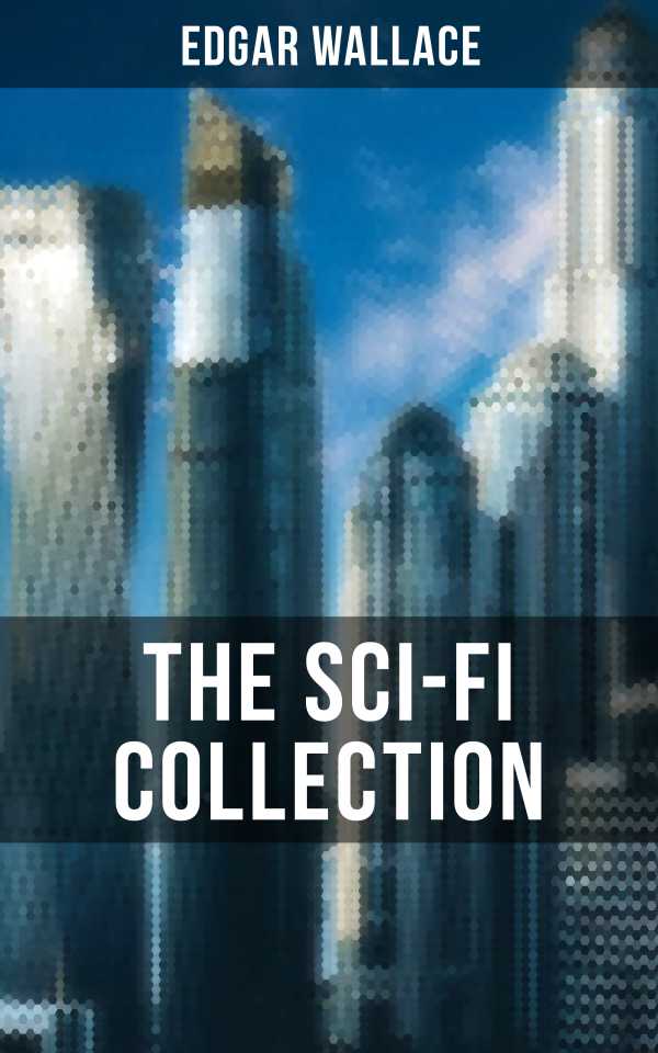 bw-the-scifi-collection-of-edgar-wallace-musaicum-books-9788027201570