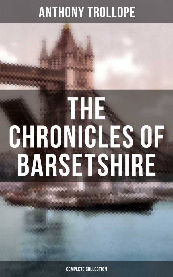 bw-the-chronicles-of-barsetshire-complete-collection-musaicum-books-9788027201105