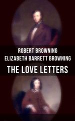 bw-the-love-letters-of-elizabeth-barrett-browning-amp-robert-browning-musaicum-books-9788027202676