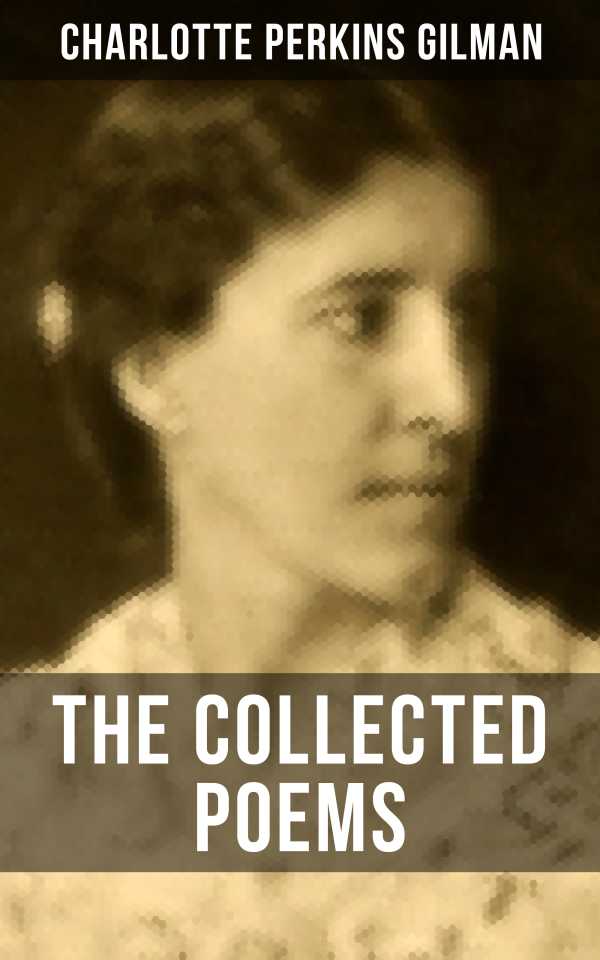 bw-the-collected-poems-of-charlotte-perkins-gilman-musaicum-books-9788027202812