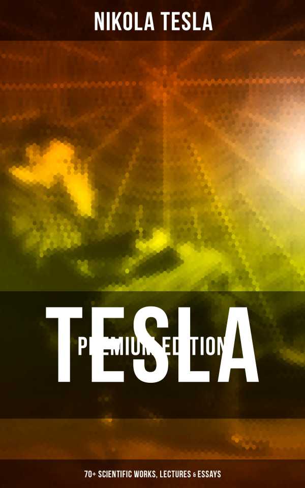 bw-tesla-premium-edition-70-scientific-works-lectures-amp-essays-musaicum-books-4064066381868