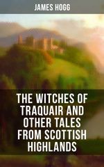 bw-the-witches-of-traquair-and-other-tales-from-scottish-highlands-musaicum-books-9788075836052