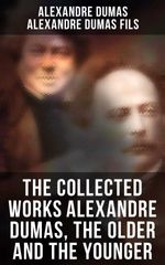 bw-the-collected-works-alexandre-dumas-the-older-and-the-younger-musaicum-books-4064066393199